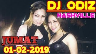 DJ ODIZ JUMAT 1 FEBRUARI 2019 NASHVILE BANJARMASIN HBI DJ ODIZ TERBARU 2019