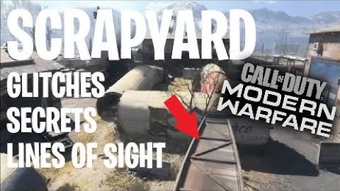 Scrapyard Glitches, Secrets, and Lines of Sight!! - Modern Warfare