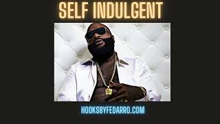 Self Indulgent (Hook By Fedarro) Soulful Rick Ross Type Beat w/ Hook