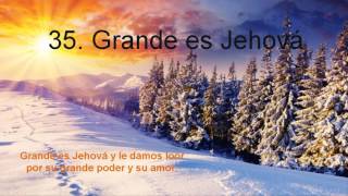 Video thumbnail of "Himno Presbiteriano 35: Grande es Jehová"