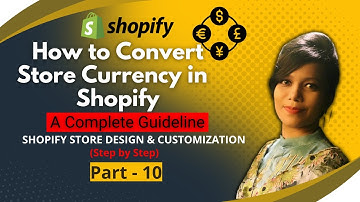 Shopify Store Design full Course Bangla Tutorial (Part- 10) | How to change Shopify Store Currency