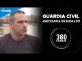 360º: Es necesaria la presencia de la Guardia Civil en Euskadi?