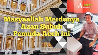 Menyejukkan Hati Azan Subuh Pemuda Aceh