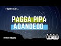 PAGGA PIPA- ADAN DEDO BY KEN RECORD