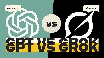ChatGPT 5 vs Grok 4 — The basics what you need to know