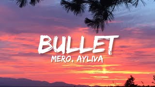 Watch Mero  Ayliva Bullet video