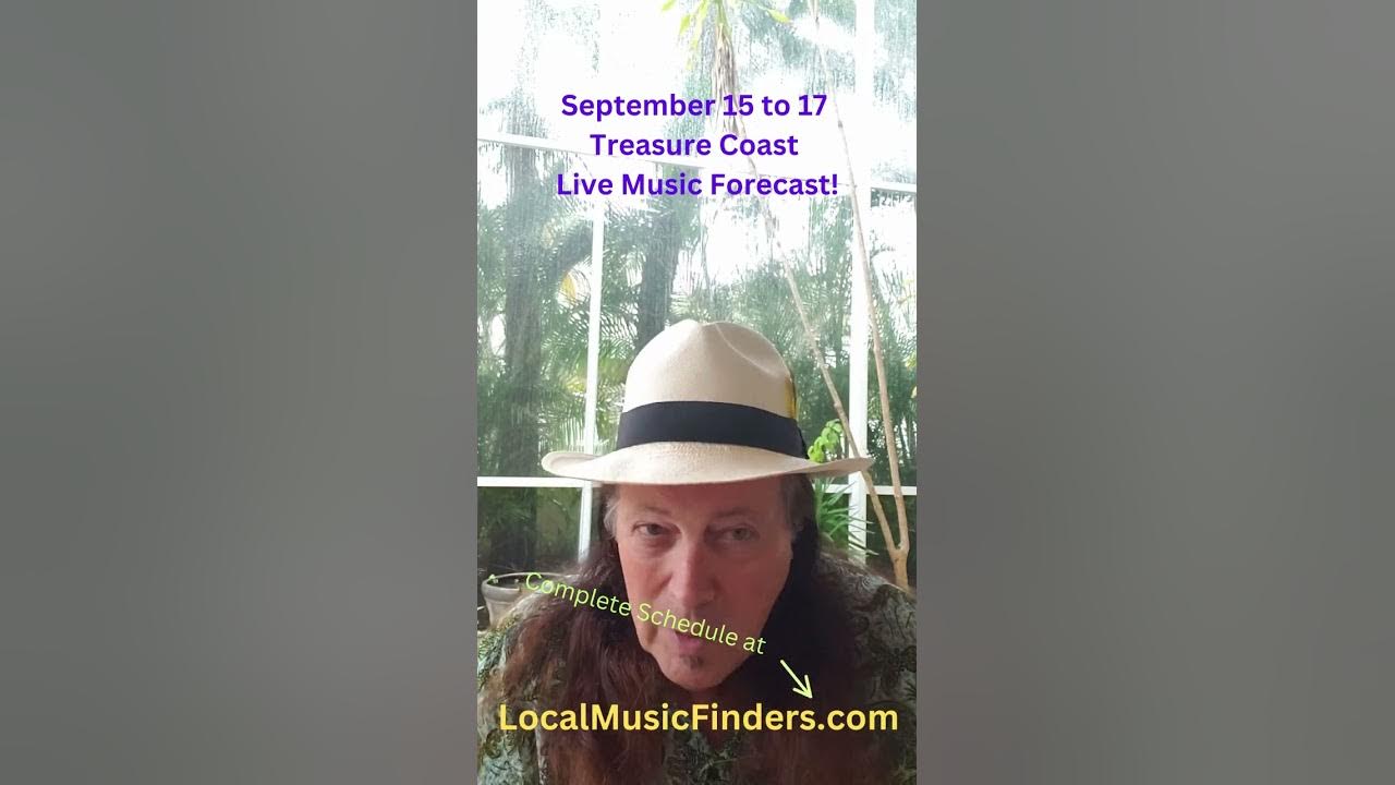 Treasure Coast live Music Forecast for Sept 15 to 17 YouTube