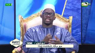 🔴[ DIRECT ] WAREEFI ISLAM N°1 - Hajj Makkah | MERCREDI 08 MAI 2024
