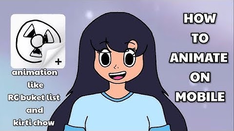 how to animate in mobile ｜｜ animation like Kirtichow and RG bucket list ｜｜ #mobileanimation