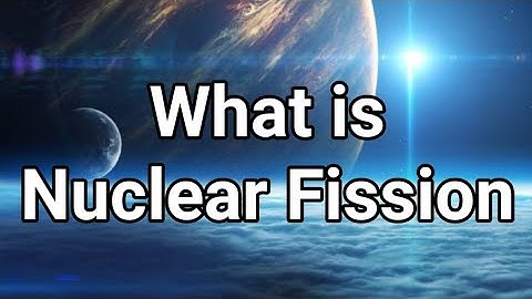 What is Nuclear Fission. Urdu/ English