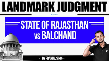 State of Rajasthan v Balchand: Bail is a Rule, Jail an Exception | Landmark Judgment | Pranjal Singh