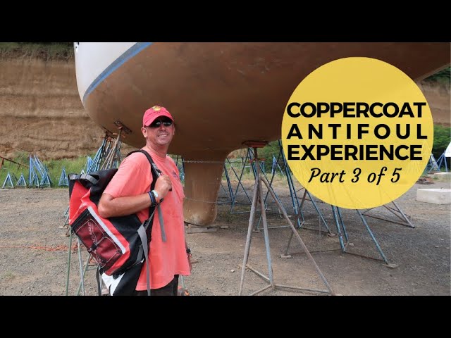 CopperCoat Antifouling Experience Part 3 of 5 | Sailing Britican