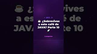 JAVA - Parte 10 🔥 ¿Sobreviviste al quiz o te salvó Stack Overflow? Pon tu puntaje 👇