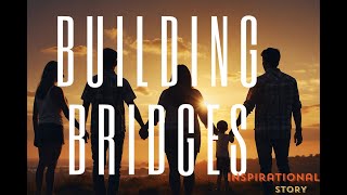 Building Bridges of HOPE : A Journey Towards Ending Homelessness - inspirational story