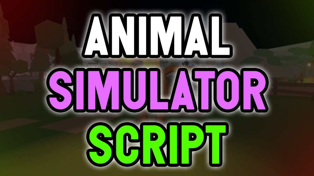 Скрипт на animal simulator