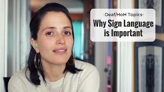 Why Sign Language is Important ❤ Jessica Marie Flores ❤