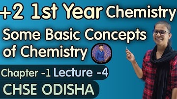 Some Basic Concepts of Chemistry Lecture -4 ||CHSE Odisha ||1st year Chemistry Chapter 1 ||