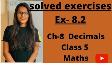 Solved exercises || (Part 2) || Ex-8.2 || Ch-8 Decimals || Class 5 Maths ||