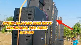 🔴REVIEW SOUND GAJAHAN PENDATANG BARU MANUNGGAL PRO AUDIO BATANG