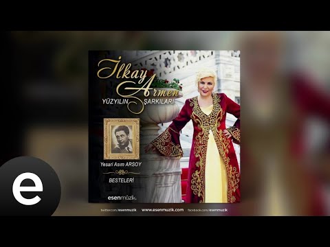 İlkay Armen - Sen Olmasaydın Eğer Aşka İnanmazdım - Official Audio - Esen Müzik