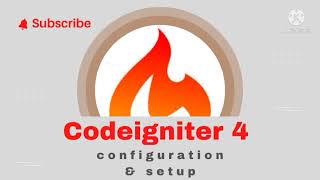 Codeigniter 4 configuration and setup