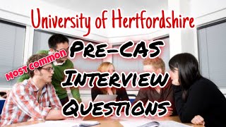 10 most Common Pre-CAS interview Questions at University of Hertfordshire | NurulKnowsEverything