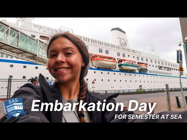 EMBARKATION DAY FOR SEMESTER AT SEA