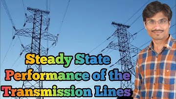 Steady State Performance of the Transmission Lines in English#transmissionline #powersystem