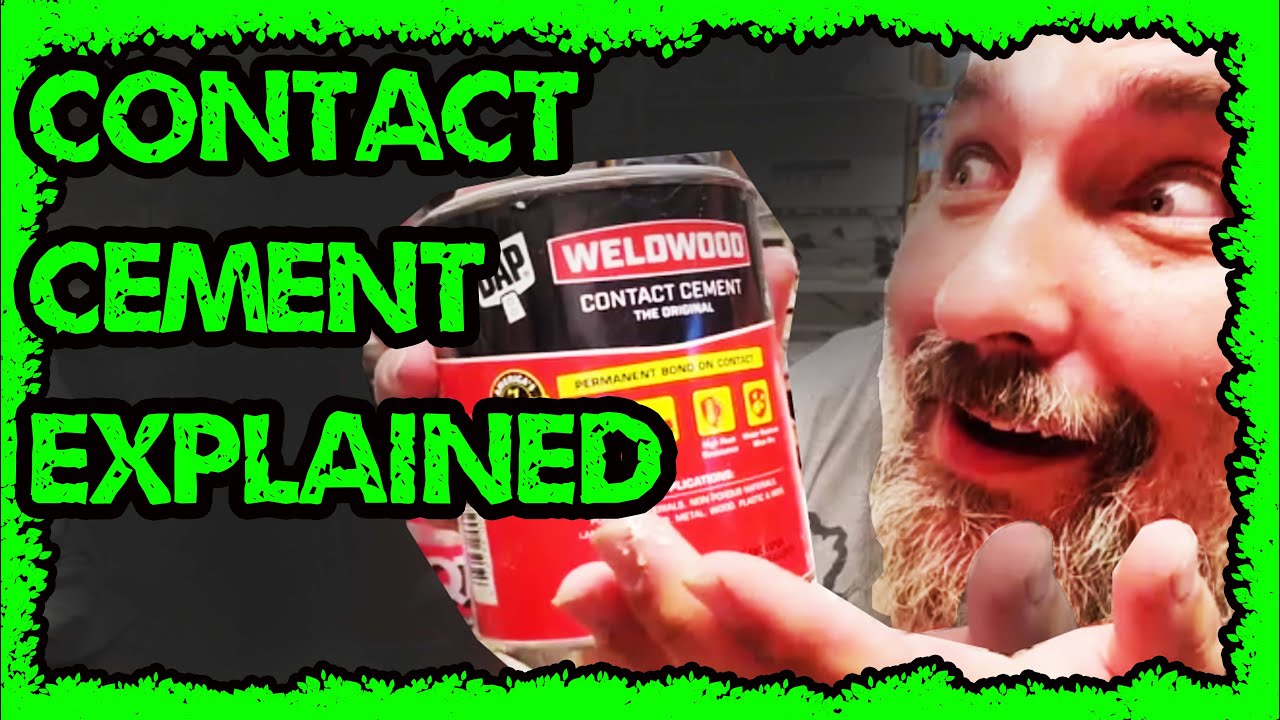 Contact cement mysteries