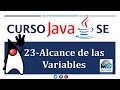 Tutorial Java SE - 23 Alcance de las Variables