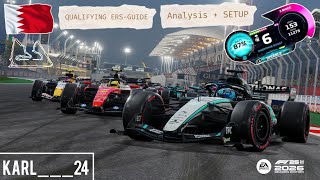 F1 26 BAHRAIN 🇧🇭 QUALIFYING ERS-Guide (1:27.072) and Analysis + SETUP | KARL___24