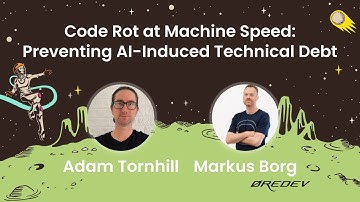 Adam Tornhill & Markus Borg - Code Rot at Machine Speed: Preventing AI-Induced Technical Debt