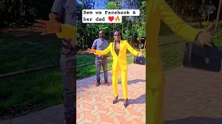Dem Wa Facebook & Her Dad