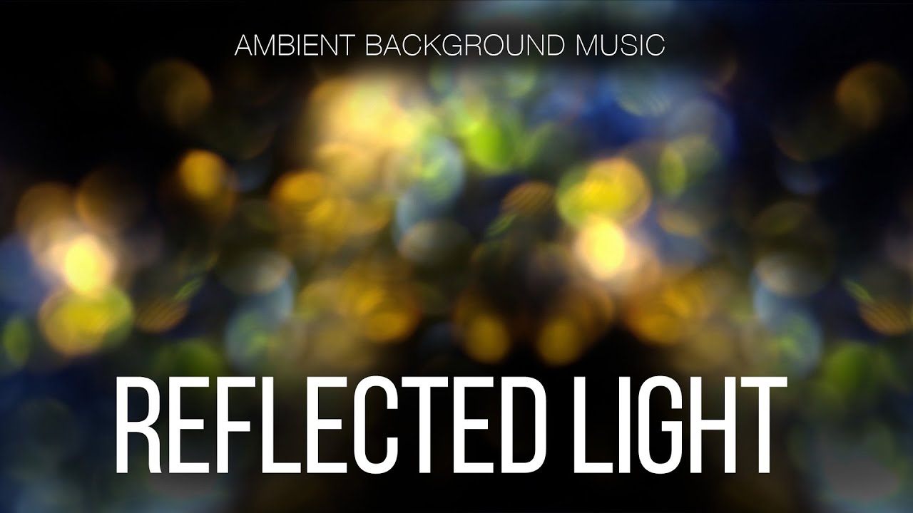 Sleduj Free Music / Dreamy Ambient Background Music For Videos / Reflected Light na YouTube Sleduj Free Music / Dreamy Ambient Background Music For Videos / Reflected Light na YouTube