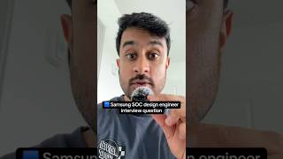 Samsung SOC design engineering interview question!