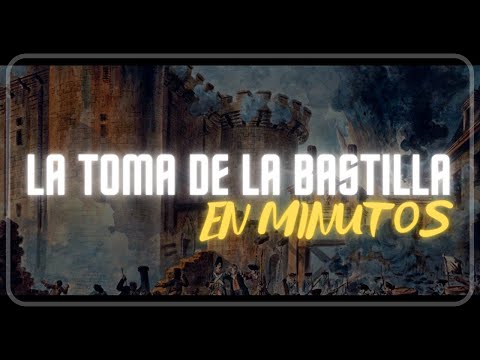 LA TOMA DE LA BASTILLA en minutos