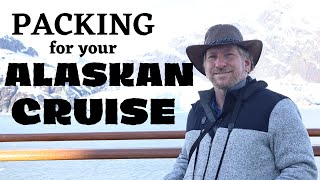 Packing For Your Alaska Cruise