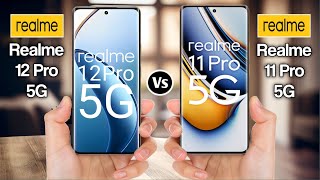 Realme 12 Pro Vs Realme 11 Pro