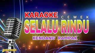 Selalu Rindu Karaoke Koplo ( Ine Sinthya ) Versi Kendang Rampak