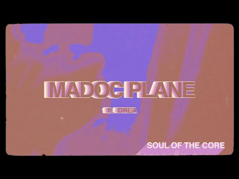 Madoc Plane - 'Soul of the Core' ft. Drea (Lyric Video)