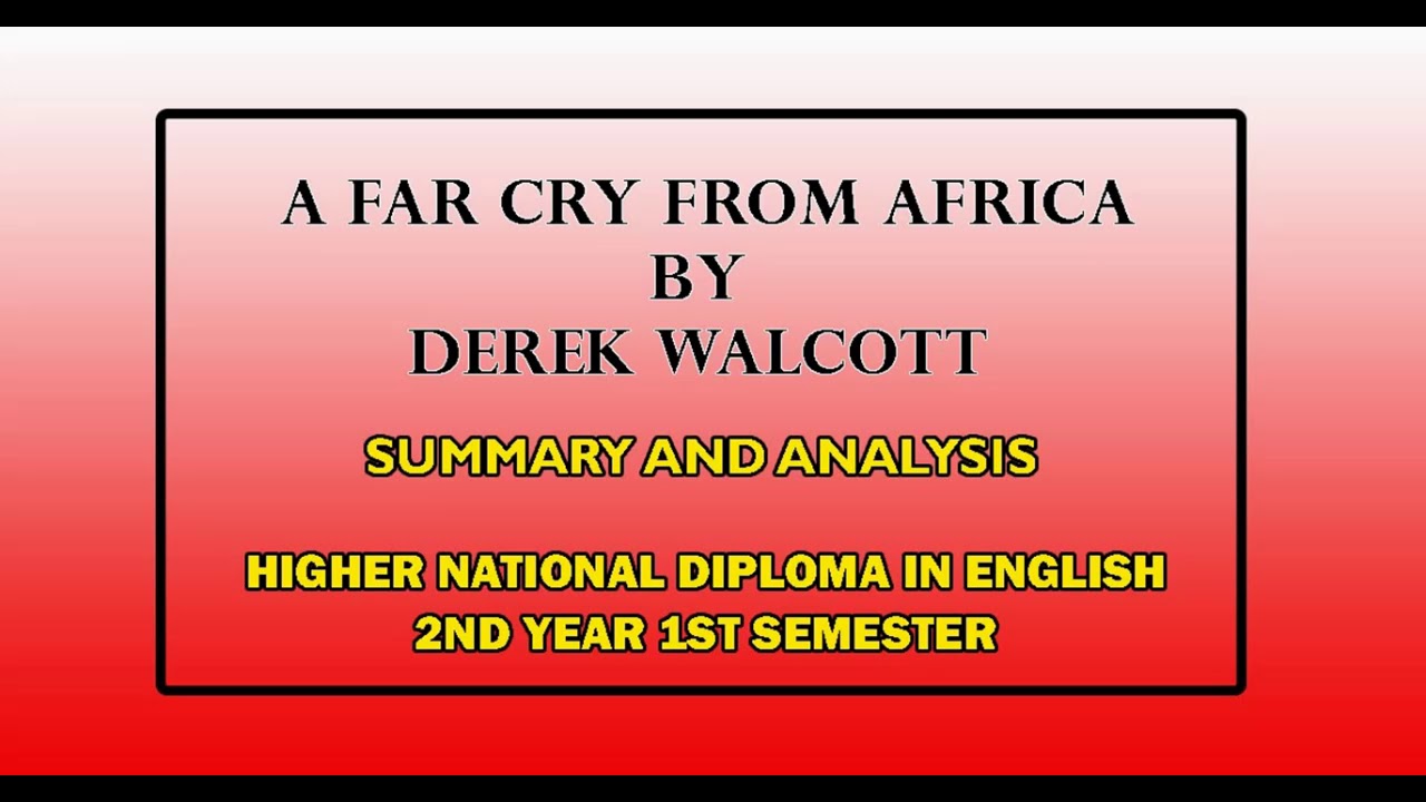 A Far Cry From Africa Summary And Analysis Youtube