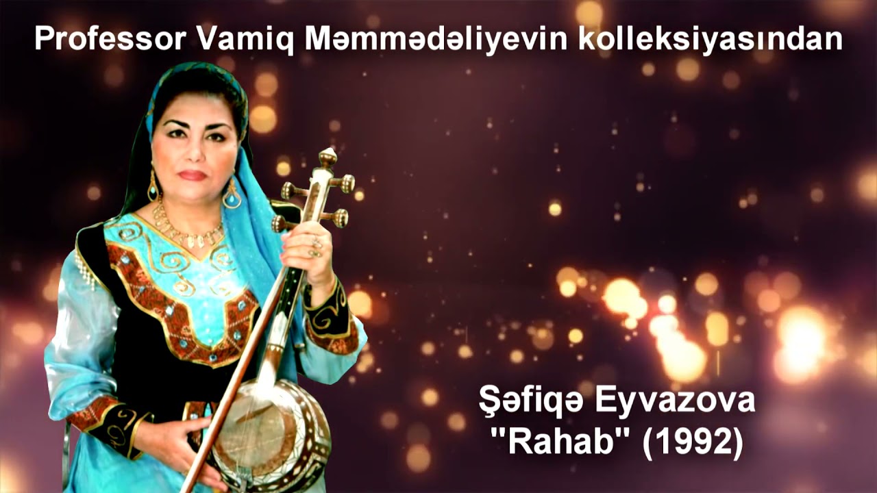 Şəfiqə Eyvazova - Rahab (1992)