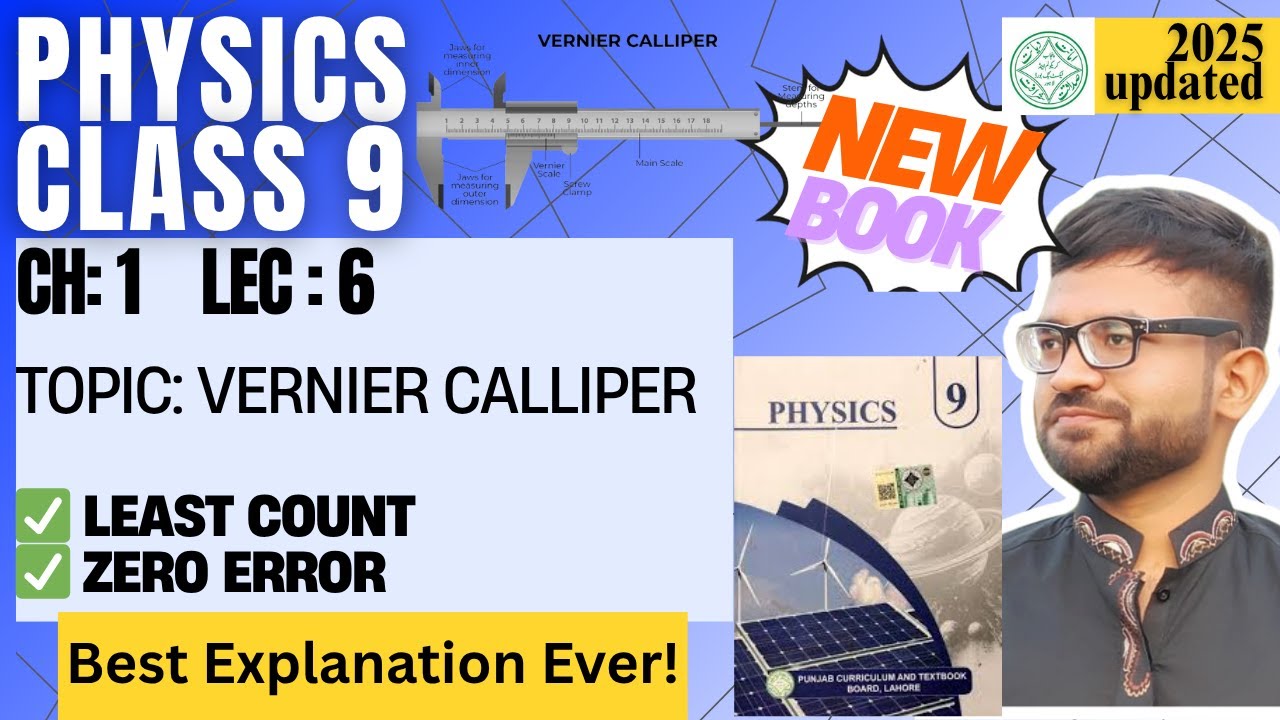 Class 9 Physics | New Book 📘 Chapter 1 Lecture 6 | Vernier Callipers 🔍| Length Measuring Instruments
