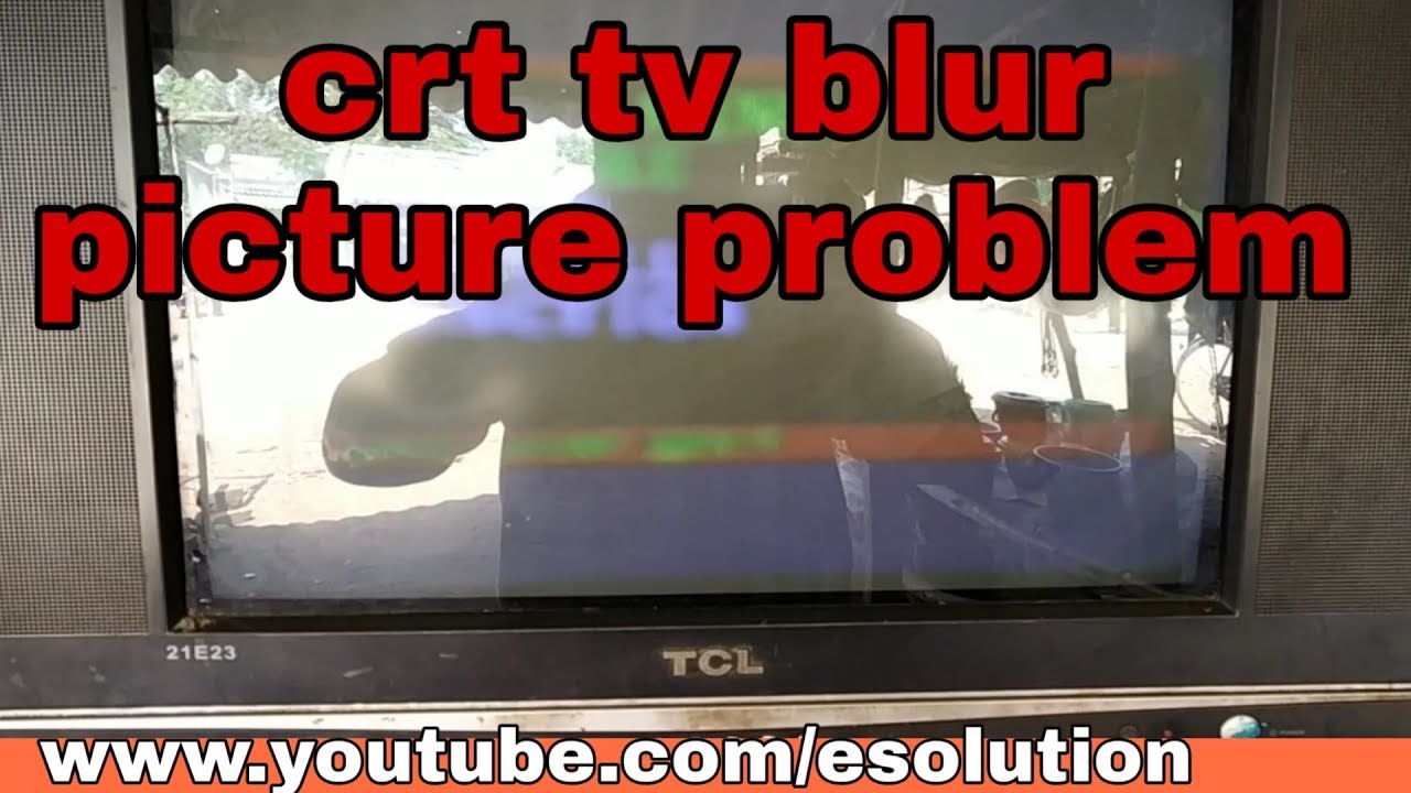 Crt tv blur picture problem YouTube