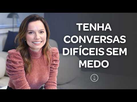 COMO TER A CONVERSA DIFÍCIL QUE VOCÊ VIVE ADIANDO - Laura Widal