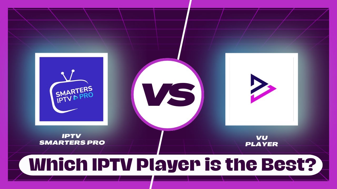 Vu Player Pro vs IPTV Smarters Pro | Best IPTV Player Comparison