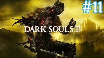 Dark Souls 3 Full HD Gameplay Walkthrough | PS5 | Part 11