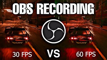 OBS Screen Recording 60 FPS vs 30 FPS | Gaming Creator Video Recorder