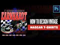 HOW TO DESIGN VINTAGE NASCAR STYLE T-SHIRTS (FULL PHOTOSHOP TUTORIAL) 🚗💨