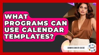 What Programs Can Use Calendar Templates? - Admin Career Guide